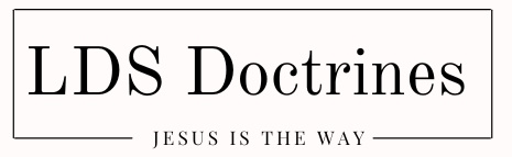 LDS Doctrines — Jesus is the Way (home)